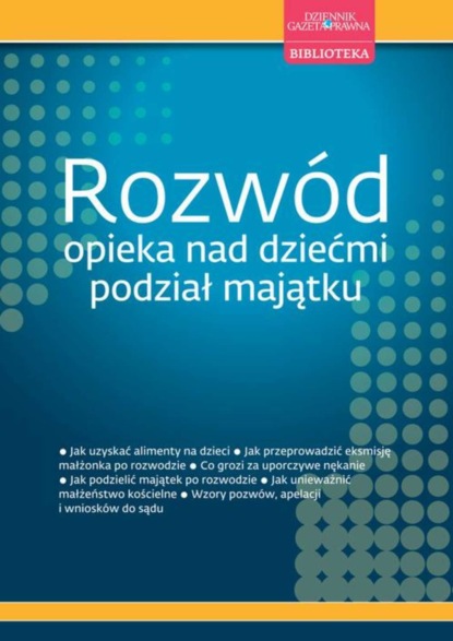 

Rozwód - opieka nad dziećmi, podział majątku