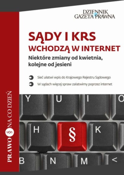 Piotr Pieńkosz - Sądy i KRS wchodzą w internet Niektóre zmiany od kwietnia, kolejne od jesieni