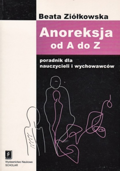 Beata Ziółkowska - Anoreksja od A do Z