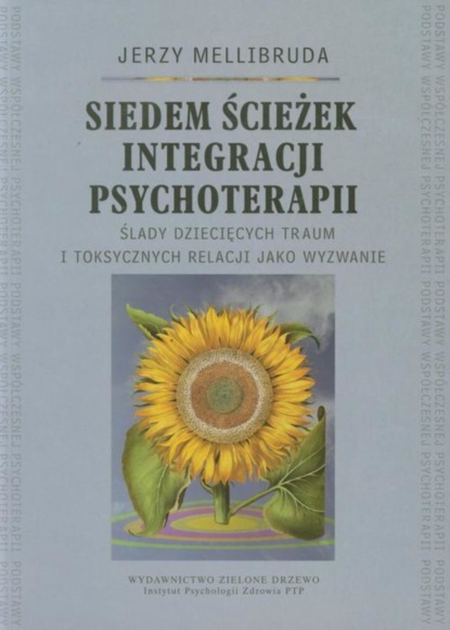 Jerzy Mellibruda - Siedem ścieżek integracji psychoterapii