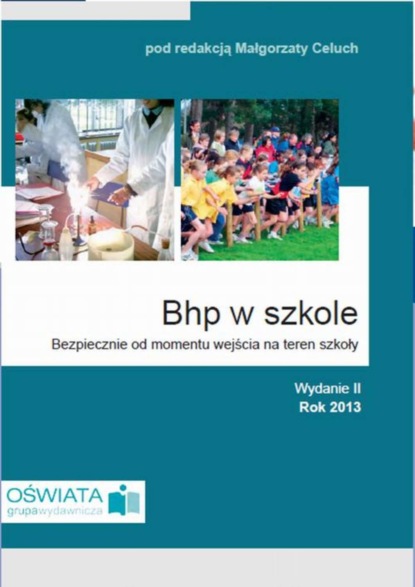 

BHP w szkole. Bezpiecznie od momentu wejścia na teren szkoły
