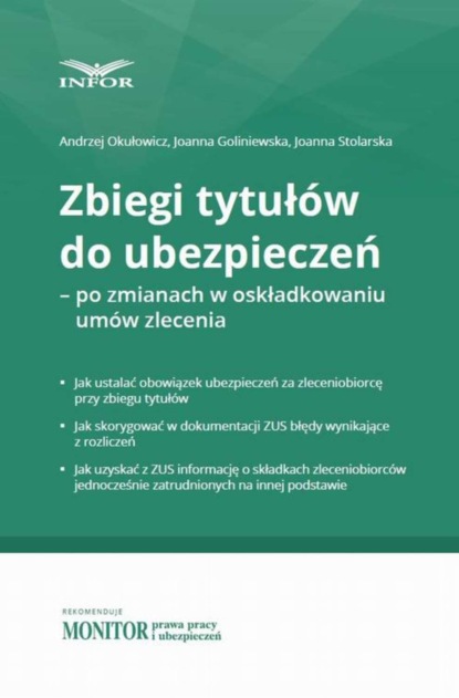 Joanna Goliniewska - Zbiegi tytułów do ubezpieczeń – po zmianach w składkowaniu umów zlecenia