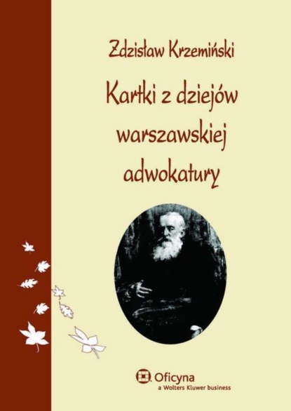 Zdzisław Krzemiński - Kartki z dziejów warszawskiej adwokatury