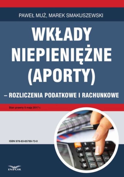 Marek Smakuszewski - Wkłady niepieniężne (aporty) - rozliczenie podatkowe i rachunkowe