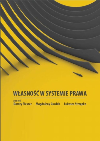 Группа авторов - Własność w systemie prawa