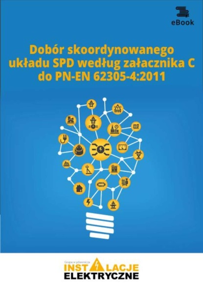 

Dobór skoordynowanego układu SPD według załącznika C do PN-EN 62305-42011