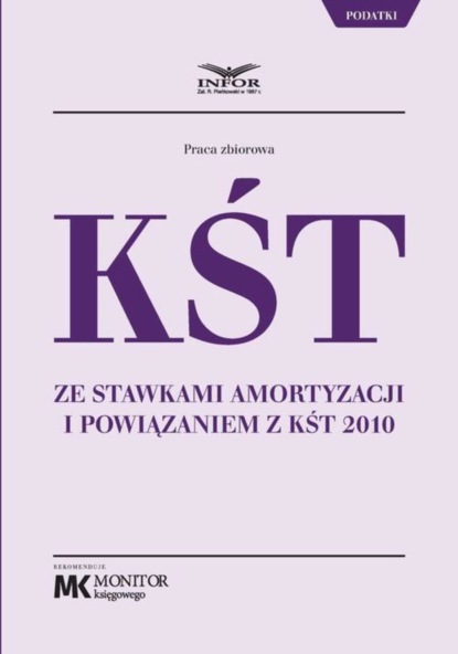 praca zbiorowa - KŚT ze stawkami amortyzacji i powiązaniem z KŚT 2010