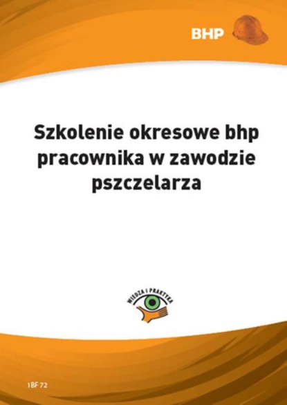 

Szkolenie okresowe bhp pracownika w zawodzie pszczelarza