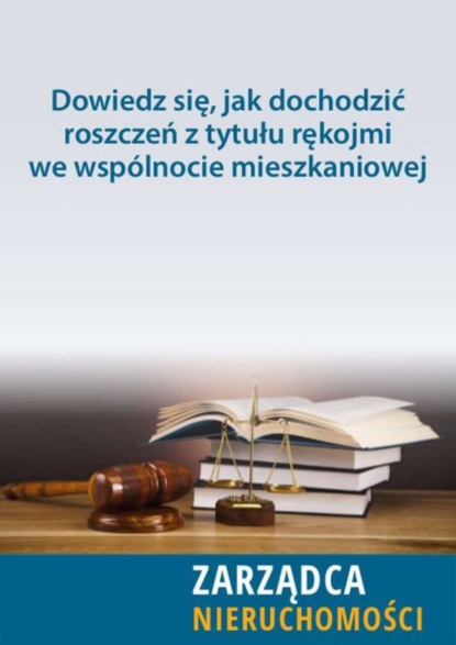 

Dowiedz się, jak dochodzić roszczeń z tytułu rękojmi we wspólnocie mieszkaniowej