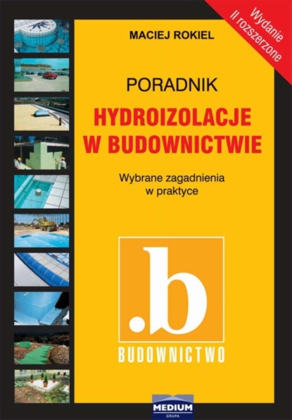 Maciej Rokiel - Hydroizolacje w budownictwie