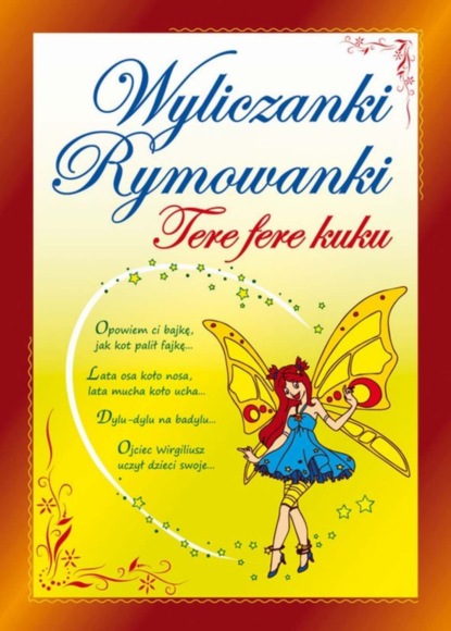 praca zbiorowa - Wyliczanki. Rymowanki. Tere fere kuku