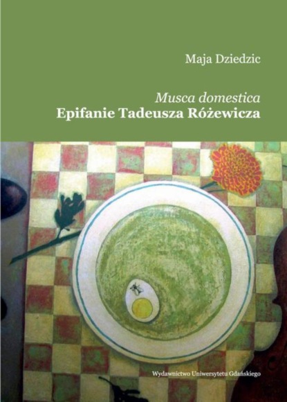 

Musca domestica Epifanie Tadeusza Różewicza