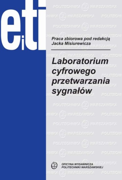 Jacek Misiurewicz - Laboratorium cyfrowego przetwarzania sygnałów