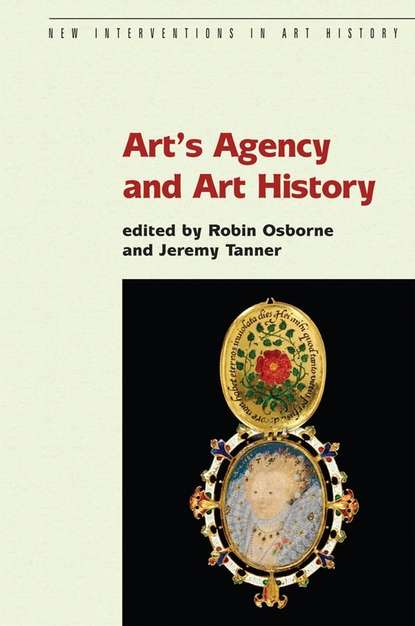 Art's Agency and Art History - Robin  Osborne