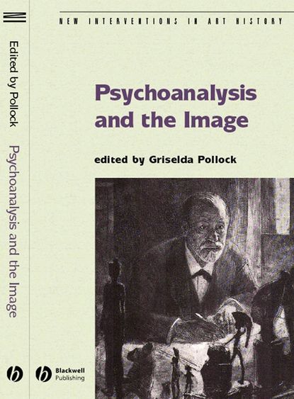Psychoanalysis and the Image - Группа авторов