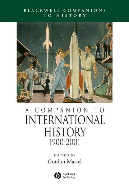 A Companion to International History 1900 - 2001 - Группа авторов