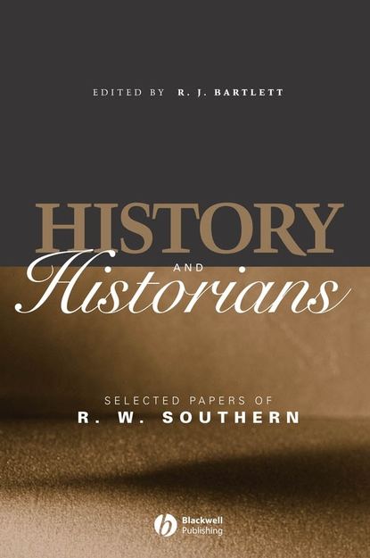 History and Historians - R. Southern W.