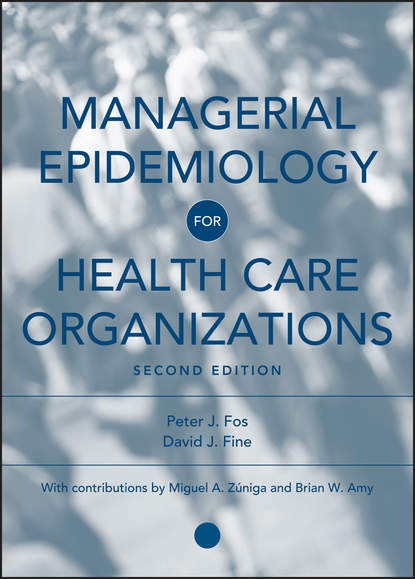Peter Fos J. - Managerial Epidemiology for Health Care Organizations