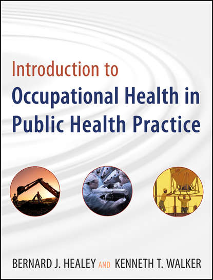 Bernard Healey J. - Introduction to Occupational Health in Public Health Practice