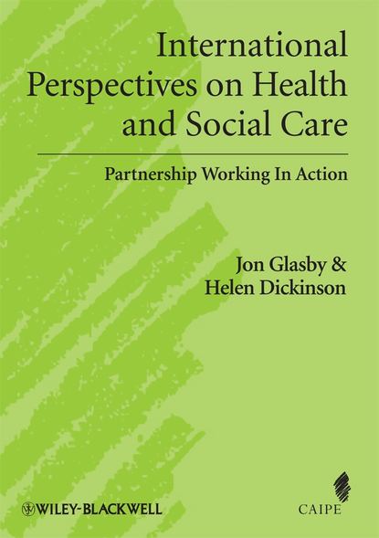 Jon  Glasby - International Perspectives on Health and Social Care