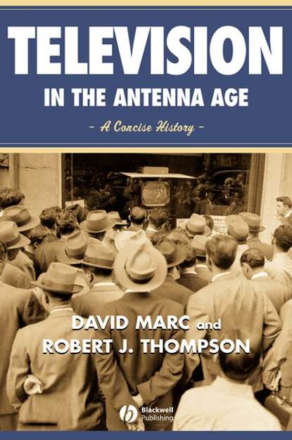 David  Marc - Television in the Antenna Age