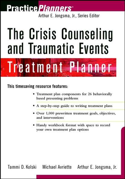Tammi Kolski D. - The Crisis Counseling and Traumatic Events Treatment Planner