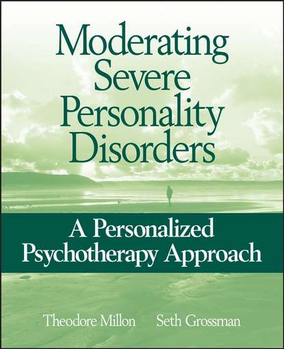 Theodore  Millon - Moderating Severe Personality Disorders