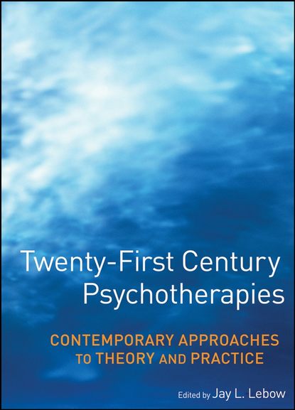 Twenty-First Century Psychotherapies - Группа авторов