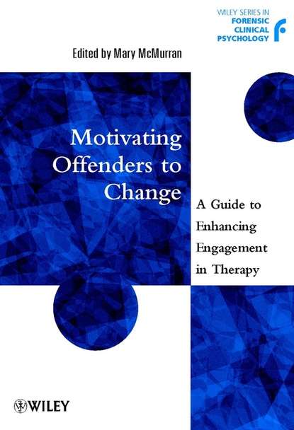 Группа авторов - Motivating Offenders to Change