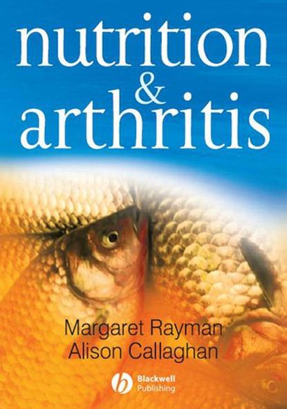 Margaret  Rayman - Nutrition and Arthritis