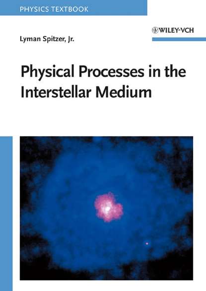 Lyman Spitzer - Physical Processes in the Interstellar Medium