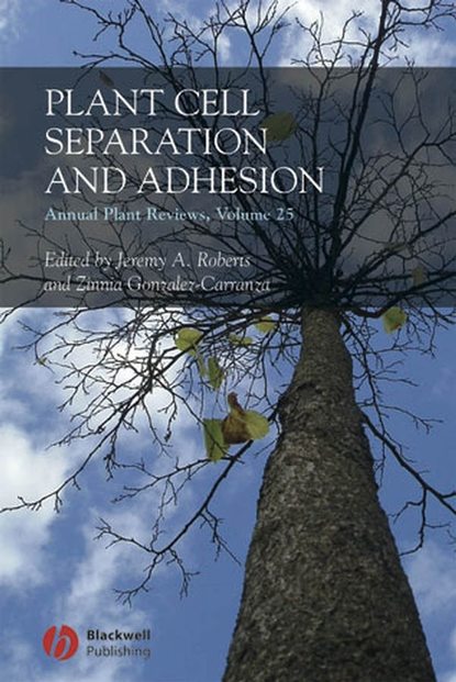 Annual Plant Reviews, Plant Cell Separation and Adhesion - Zinnia  Gonzalez-Carranza