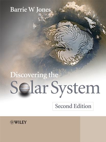Группа авторов - Discovering the Solar System