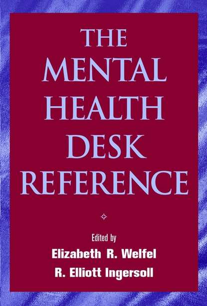 Elizabeth Welfel Reynolds - The Mental Health Desk Reference