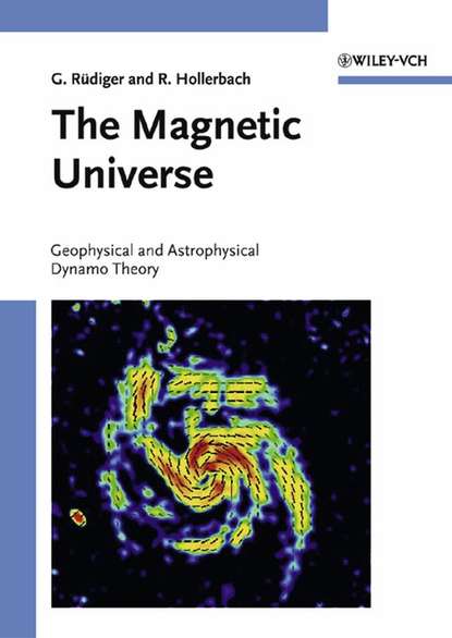 Rainer  Hollerbach - The Magnetic Universe