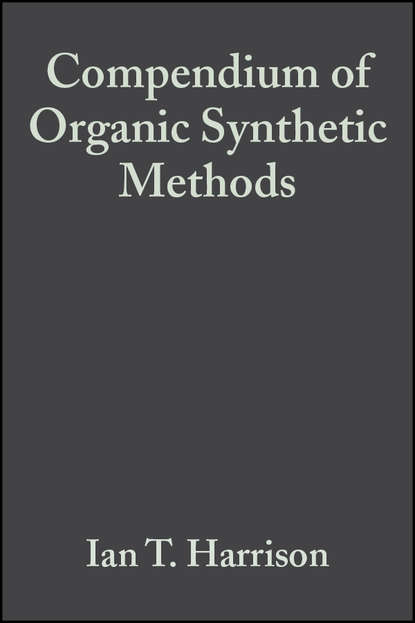 Compendium of Organic Synthetic Methods, Volume 2 - Shuyen  Harrison