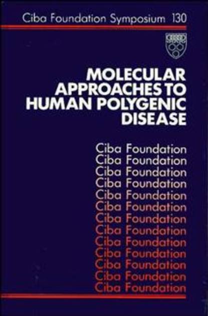 Gregory Bock R. - Molecular Approaches to Human Polygenic Disease