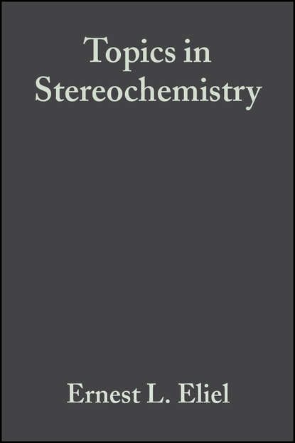 Ernest Eliel L. - Topics in Stereochemistry, Volume 15