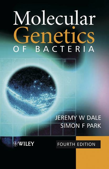 Molecular Genetics of Bacteria (Jeremy Dale W.). 