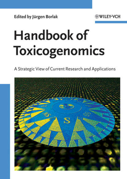 Jürgen Borlak - Handbook of Toxicogenomics