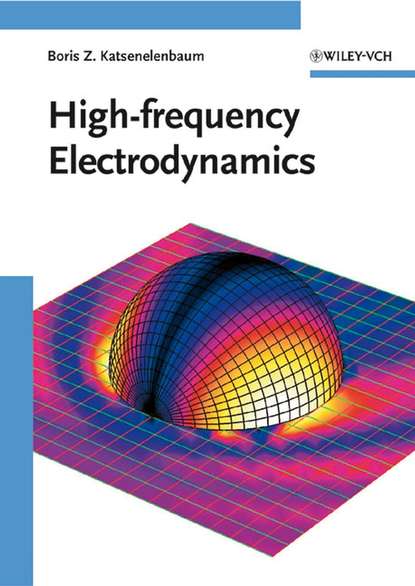 Boris Katsenelenbaum Z. - High-frequency Electrodynamics