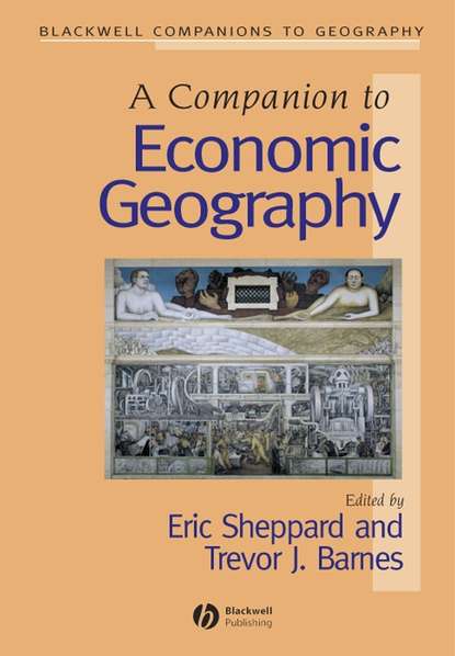 Eric  Sheppard - A Companion to Economic Geography