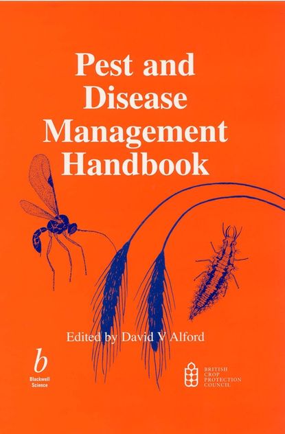 Pest and Disease Management Handbook - David Alford V.