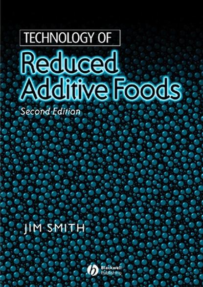 Jim  Smith - Technology of Reduced Additive Foods