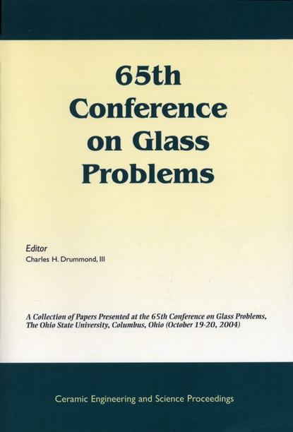 Charles H. Drummond - 65th Conference on Glass Problems