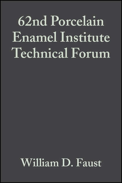 William Faust D. - 62nd Porcelain Enamel Institute Technical Forum