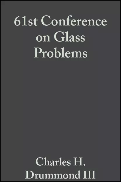 Обложка книги 61st Conference on Glass Problems, Charles H. Drummond, III