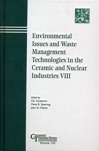 S. Sundaram K. - Environmental Issues and Waste Management Technologies in the Ceramic and Nuclear Industries VIII