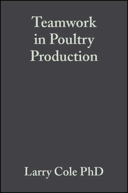 Larry Cole - Teamwork in Poultry Production