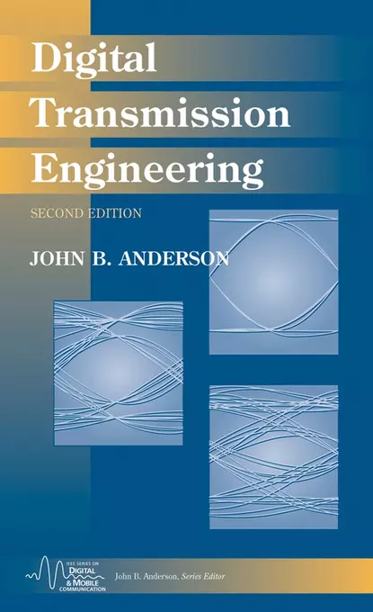 Обложка книги Digital Transmission Engineering, John Anderson B.